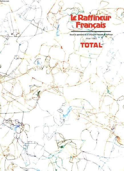 LE RAFFINEUR FRANCAIS, REVUE DU PERSONNEL DE LA COMPAGNIE FRANCAISE … | Immagine principale