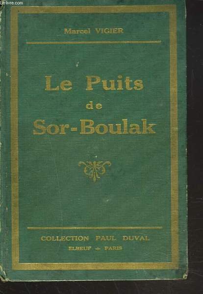 LES GRANDS VOYAGES, LES GRANDES AVENTURES. LE PUITS DE SOR-BOULAK. | Immagine principale