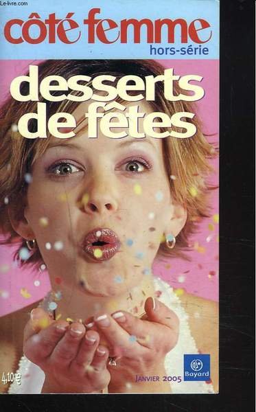 COTE FEMME, HORS SERIE JANVIER 2005. DESSERTS DE FÊTES. | Immagine principale
