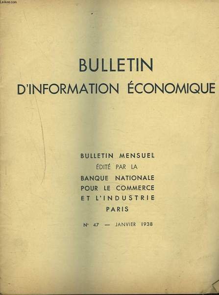 BULLETIN D'INFORMATION ECONOMIQUE MENSUEL N°47, JANVIER 1938. L'INSECURITE SOCIALE CONTRE … | Immagine principale