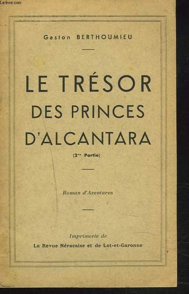 LE TRESOR DES PRINCES D'ALCANTARA. 2me PARTIE. ROMAN D'AVENTURES. | Immagine principale