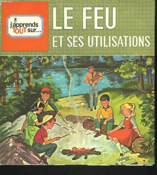LE FEU ET SES DIVERSES UTILISATIONS | Immagine principale