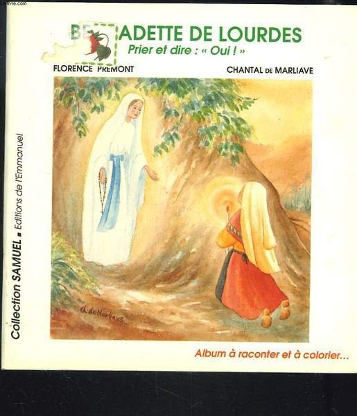 BERNADETTE DE LOURDES. PRIER ET DIRE : "OUI !". | Immagine principale