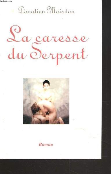 LA CARESSE DU SERPENT. | Immagine principale
