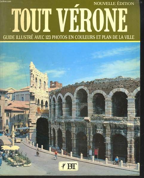 TOUT VERONE. GUIDE ILLUSTRE.