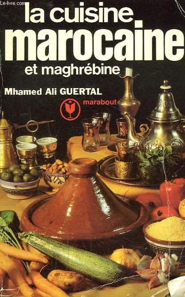 LA CUISINE MAROCAINE ET MAGHREBINE