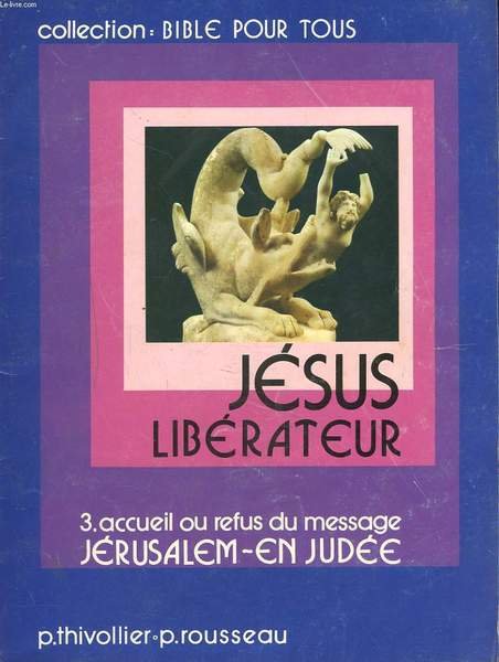 JESUS LIBERATEUR. 3. ACCUEIL OU REFUS DU MESSAGE. JERUSALEM. EN … | Immagine principale