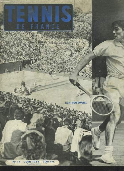 TENNIS DE FRANCE, N°14, JUIN 1954. KEN ROSEWALL / PALMARES …