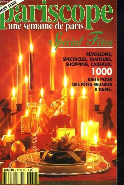 PARISCOPE, UNE SEMAINE DE PARIS. HORS SERIE SPECIAL FÊTES. REVEILLONS, …