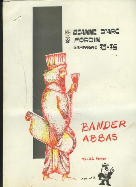 JEANNE D'ARC FORBIN. CAMPAGNE 1975-1976. N°8. BANDER ABBAS. IRAN. GEOGRAPHIE …