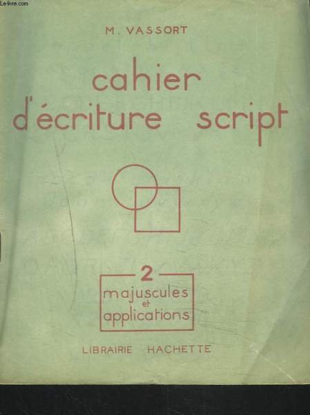CAHIER D'ECRITURE SCRIPT. 2. MAJUSCULES ET APPLICATIONS.