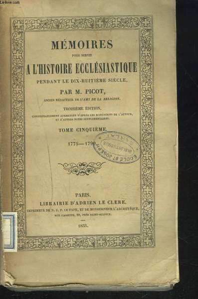 MEMOIRES POUR SERVIR A L'HISTOIRE ECCLESIASTIQUE PENDANT LE DIX ...