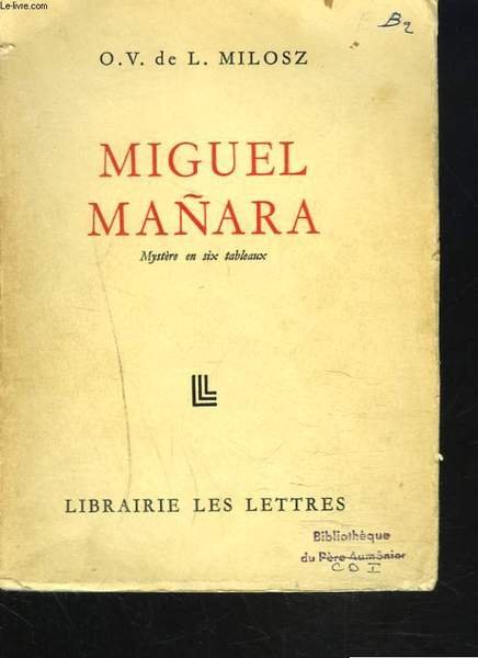 OEUVRES COMPLETES III. MIGUEL MANARA. MYSTERE EN SIX TABLEAUX. FAUST, traduction fragmentaire.