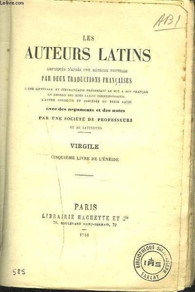 LES AUTEURS LATINS, EXPLIQUES D'APRES UNE METHODE NOUVELLE, PAR DEUX TRADUCTIONS FRANCAISES, VIRGILE, LE CINQUIEME LIVRE DE L'ENEIDE.