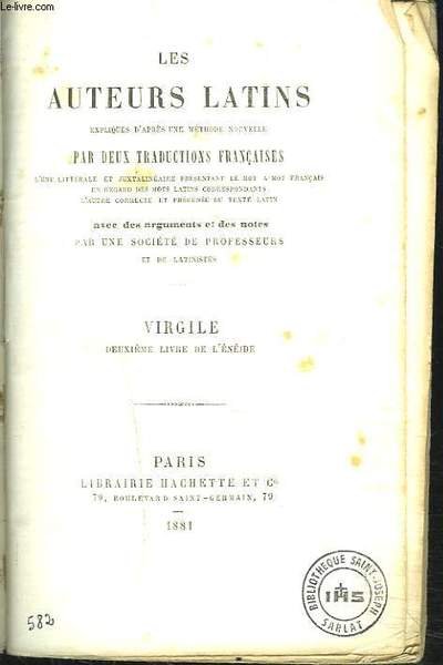 LES AUTEURS LATINS, EXPLIQUES D'APRES UNE METHODE NOUVELLE, PAR DEUX TRADUCTIONS FRANCAISES, VIRGILE, DEUXIEME LIVRE DE L'ENEIDE.