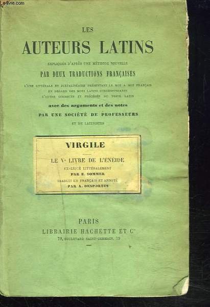 LE Ve LIVRE DEL'ENEIDE. LES AUTEURS LATINS, EXPLIQUES D'APRES UNE METHODE NOUVELLE, PAR DEUX TRADUCTIONS FRANCAISES.