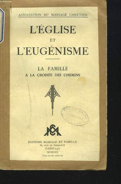 L'EGLISE ET L'EUGENISME. LA FAMILLE A LA CROISEE DES CHEMINS. | Immagine principale