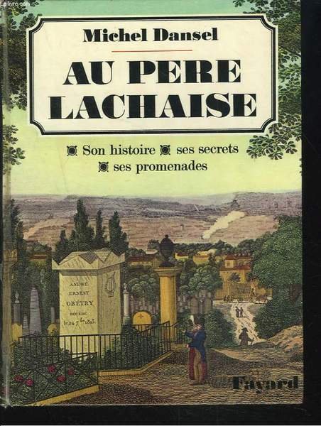AU PERE LACHAISE. SON HISTOIRE, SES SECRETS, SES PROMENADES. | Immagine principale