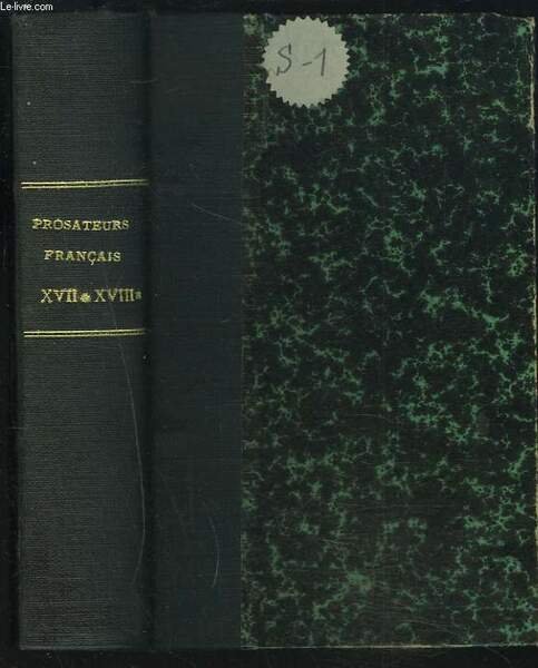 PROSATEURS FRANCAIS DU XVIIe ET XVIIIe SIECLE.
