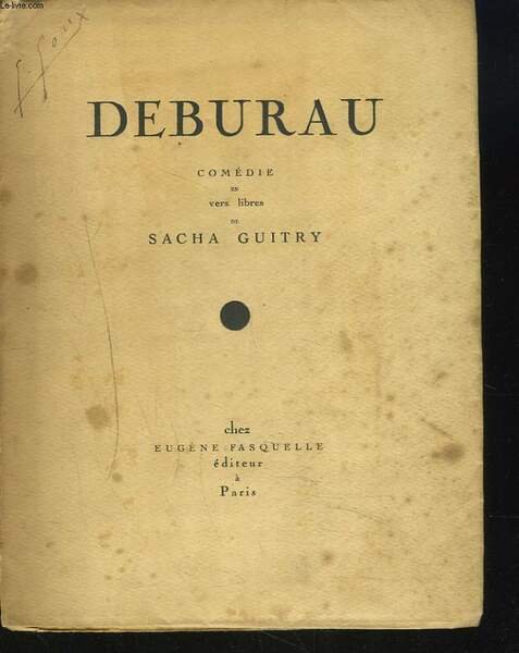 DEBURAU. COMEDIE EN VERS LIBRES.