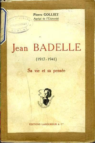 JEAN BADELLE (1917-1941). SA VIE ET SA PENSEE.