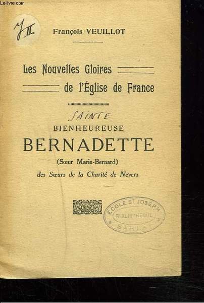 LES NOUVELLES GLOIRES DE L'EGLISE DE FRANCE. Bienheureuse Bernadette (Soeur …
