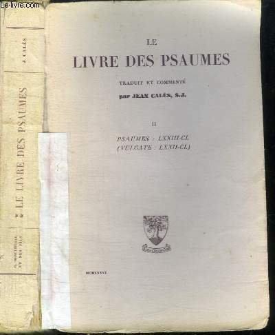 LE LIVRE DES PSAUMES - TOME II PSAUMES LXXIII-CL