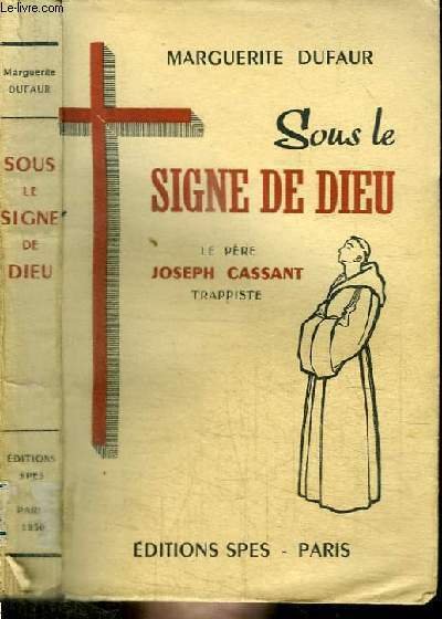 SOUS LE SIGNE DE DIEU - LE PERE JOSEPH HCASSANT …