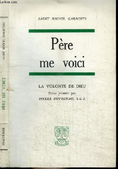 PERE ME VOICI - LA VOLONTE DE DIEU