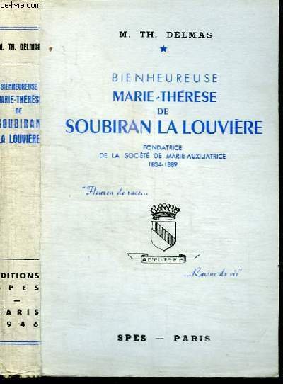 BIENHEUREUSE MARIE-THERESE DE SOUBIRAN LA LOUVIERE