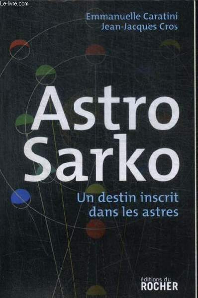 ASTRO SARKO : UN DESTIN INSCRIT DANS LES ASTRES | Immagine principale