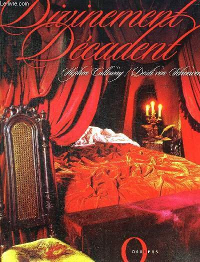 DIVINEMENT DECADENT / L ORGUEIL / LA CONVOITISE / LA LUXURE / L ENVIE / LA GOURMANDISE / LA COLERE / LA PARESSE