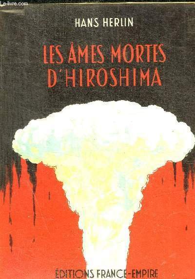 LES AMES MORTS D HIROSHIMA