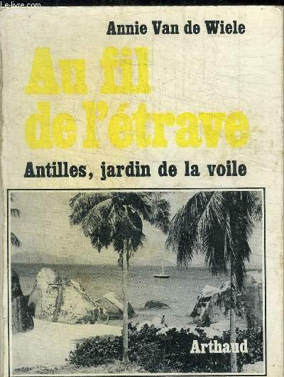 AU FIL DE L ETRAVE - ANTILLES JARDIN DE LA …