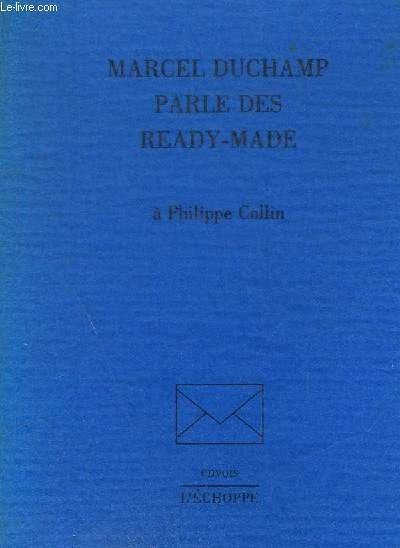 MARCEL DUCHAMP PARLE DES READY MADE