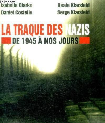 LA TRAQUE DES NAZIS LE FILM DE 1945 A NOS …