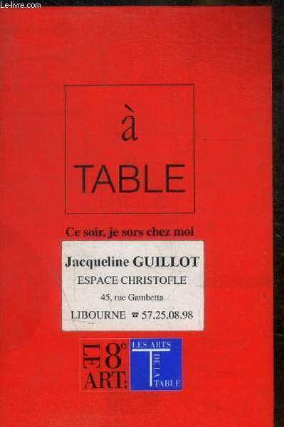A TABLE - CE SOIR JE SORS CHEZ MOI