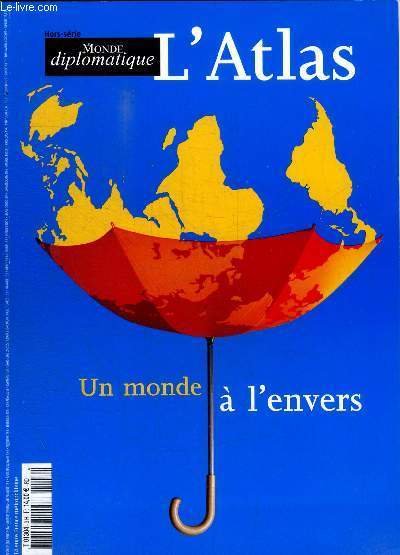 LE MONDE DIPLOMATIQUE - L ATLAS UN MONDE A L …
