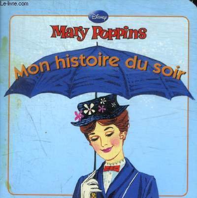 MON HISTOIRE DU SOIR - MARY POPPINS