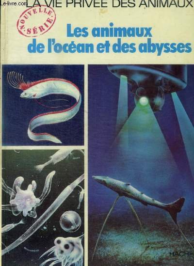 LA VIE PRIVEE DES ANIMAUX - LES ANIMAUX DE L …