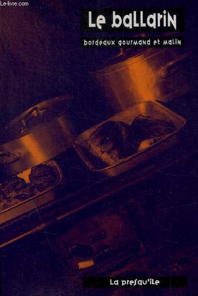LE BALLARIN - BORDEAUX GOURMAND ET MALIN