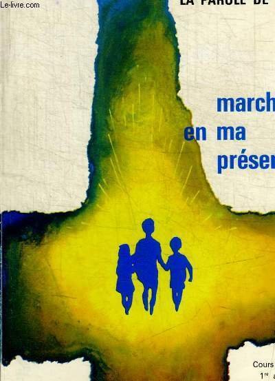 LA PAROLE DE DIEU - MARCHE EN MA PRESENCE