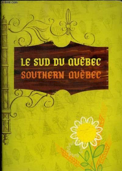 LE SUD DU QUEBEC - SOUTHERN QUEBEC
