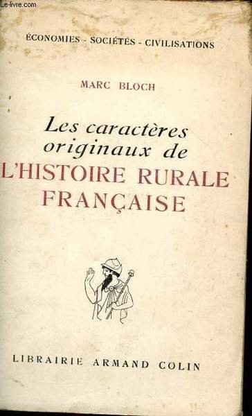Les caractères originaux de l'histoire rurale française (nouvelle édition, &_ …