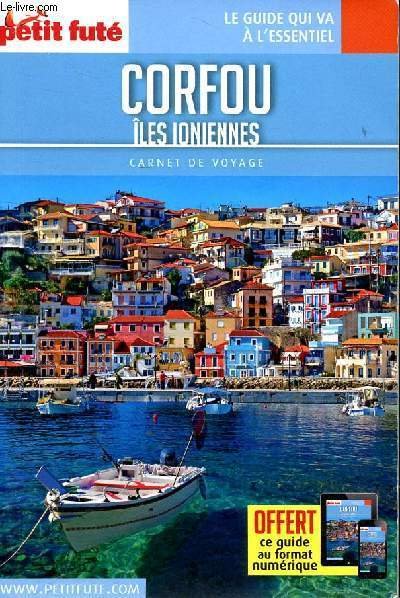 Corfou Iles ioniennes Carnet de voyage Sommaire: Découverte, visite: Corfou, …