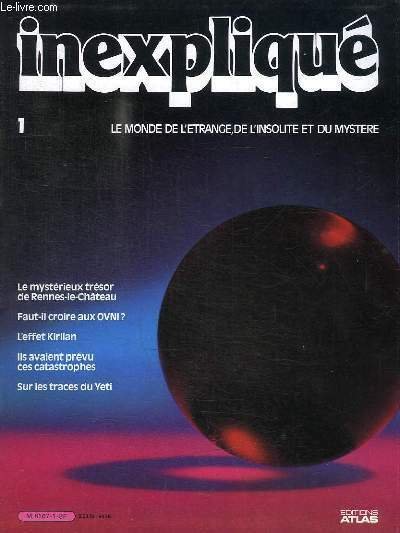 REVUE : INEXPLIQUE - LE MONDE DE L'ETRANGE, DE L'INSOLITE …