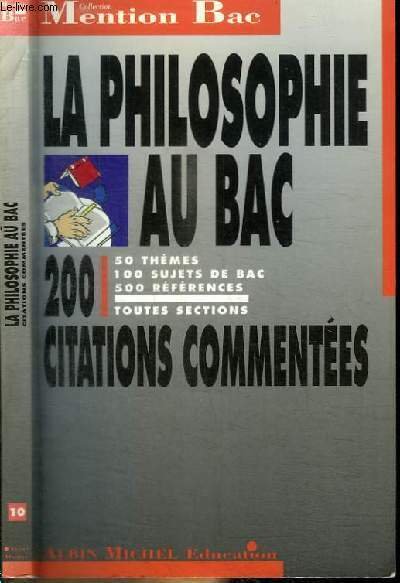 LA PHILOSOPHIE AU BAC - 200 CITATIONS COMMENTEES - TOUTES …
