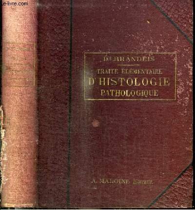 TRAITE ELEMENTAIRE D'HISTOLOGIE PATHOLOGIE