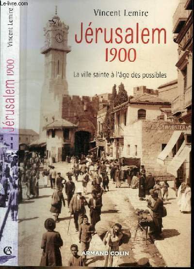 JEURSALEM 1900 - LA VILLE SAINTE A L'AGE DES POSSIBLES | Immagine principale
