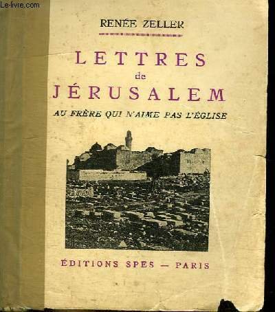 LETTRES DE JERUSALEM AU FRERE QUI N'AIME PAS L'EGLISE | Immagine principale